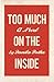 Too Much on the Inside: A Novel