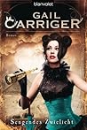 Sengendes Zwielicht by Gail Carriger