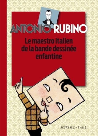 Antonio Rubino: Le Maestro Italien De La Bande Dessinée Enfantine