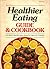 Healthier Eating Guide & Cookbook