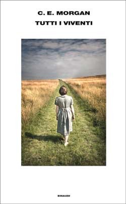 All The Living By C E Morgan