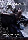 La Descendante by Aurore Gourier