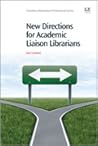 New Directions for Academic Liaison Librarians