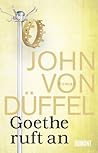 Düffel, J: Goethe ruft an