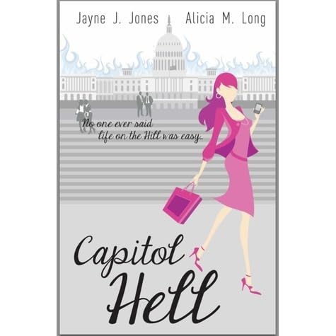 Capitol Hell By Alicia M Long