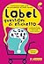 Label. Questioni di etichetta: l'evoluzione della spesa, dal consumatore all'homo sapiens