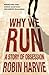 Why We Run: A Story of Obse...