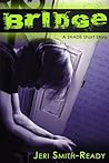 Bridge by Jeri Smith-Ready