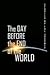 The Day Before the End of t...