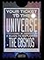 Your Ticket to the Universe...