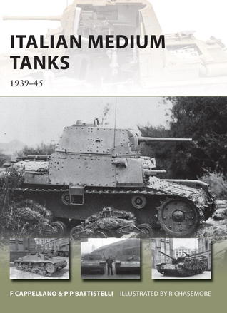 Italian Medium Tanks: 1939–45 (Osprey New Vanguard #195)