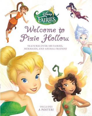 Disney Fairies: Welcome to Pixie Hollow (Hardcover)