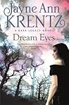 Dream Eyes by Jayne Ann Krentz Dream Eyes by Jayne Ann Krentz