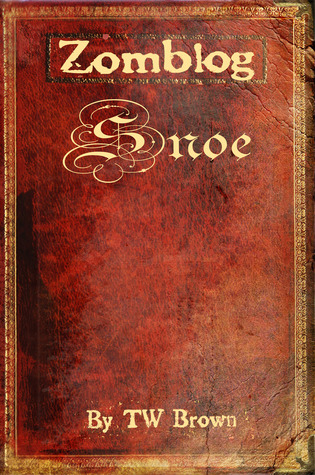 Zomblog: Snoe (Zomblog #4)