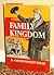 Family Kingdom by Samuel W. Taylor