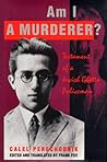 Am I A Murderer?: Testament Of A Jewish Ghetto Policeman