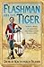 Flashman and the Tiger by George MacDonald Fraser