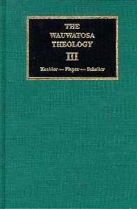 The Wauwatosa Theology (Volume III)