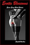 Erotic Blossoms: ...
