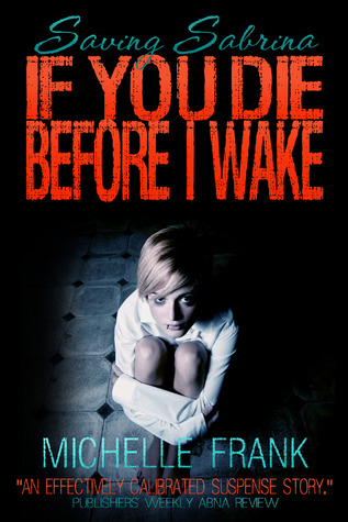 If You Die Before I Wake (Saving Sabrina, #1)