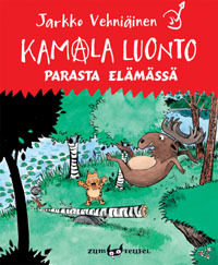 Kamala luonto: Parasta elämässä (Kamala luonto, #2)