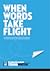 When Words Take Flight
