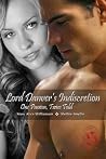 Lord Danver’s Indiscretion: One Passion, Twice Told (Shameless) Lord Danver’s Indiscretion: One Passion, Twice Told (Shameless)