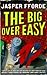 The Big Over Easy by Jasper Fforde The Big Over Easy by Jasper Fforde