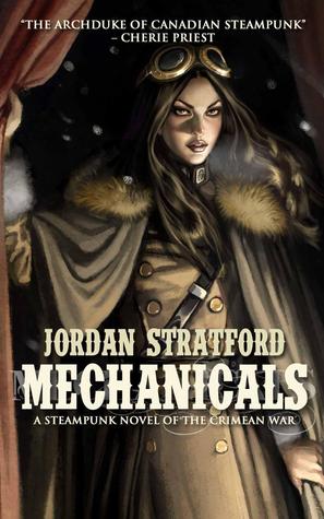 Mechanicals: A Steampunk Novel of the Crimean War (Kindle Edition)