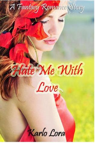 Hate Me With Love