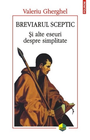 Breviarul sceptic. Și alte eseuri despre simplitate