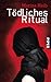Tödliches Ritual