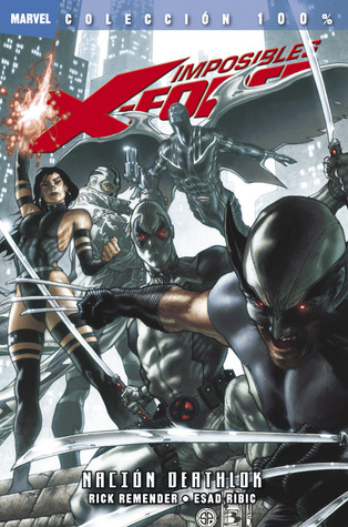 Imposibles X-Force 2: Nación Deathlok (Colección 100% Marvel Imposibles X-Force, #2)
