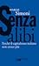 Senza alibi. Perché il capitalismo italiano non cresce più by Marco Simoni
