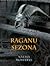 Raganu sezona by Natasha Mostert