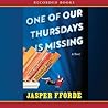 One of Our Thursdays Is Missing by Jasper Fforde