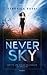 Never Sky by Veronica Rossi