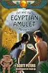 Zet and the Egyptian Amulet Mystery by Scott  Peters