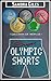 Super Olympic Shorts