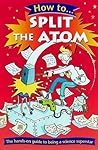 How to Split the Atom