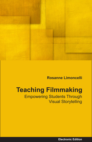 Teaching Filmmaking: Empowering Students Through Visual Storytelling