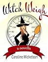 Witch Weigh by Caroline Mickelson