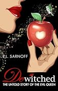Dewitched: The Untold Story of the Evil Queen