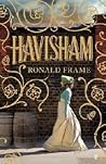 Havisham by Ronald Frame