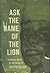 Ask The Name Of The Lion