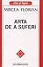Arta de a suferi by Mircea Florian