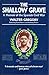 The Shallow Grave: A Memoir...