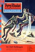 Perry Rhodan 64: Im Zeit-Gefängnis