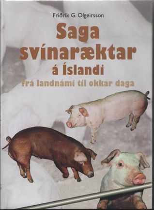 Saga Svínaræktar á Íslandi: Frá landnámi til okkar daga