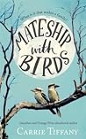 Mateship With Birds by Carrie Tiffany